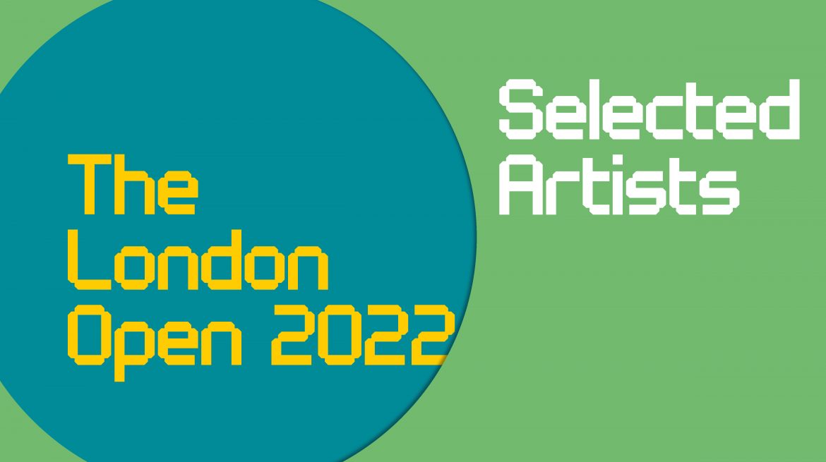 The London Open 2022 Artists - Whitechapel Gallery