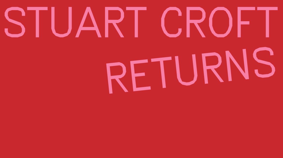 Stuart Croft Returns 1170 x 655px